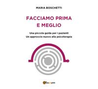 Facciamo prima e meglio - Una piccola guida per i pazienti. Un approccio -ER