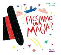 Facciamo una magia? Minifabbri. Ediz. illustrata: Vol. 3