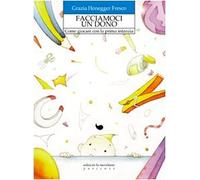 Facciamoci un dono. Come giocare con la prima infanzia