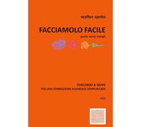 FACCIAMOLO FACILE: (parla come mangi)