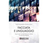 Facciata e linguaggio. Appunti per una declinazione resiliente di scelte tecnologiche