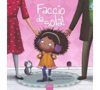 Faccio da sola! Ediz. a colori