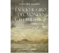 Faccio il giro del mondo e ti dimentico