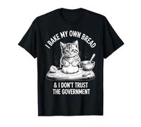 Faccio Il Pane da Solo e Non Mi fido del Governo Funny Cat Maglietta