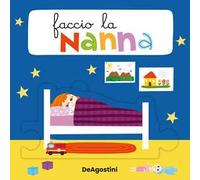 Faccio la nanna. Libro puzzle. Ediz. a colori