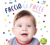 Faccio le facce. Ediz. a colori