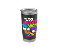Faccio qualunque cosa le voci nella mia testa mi dicano di fare sarcastico Bicchiere termico in acciaio inox doppia parete
