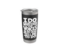 Faccio qualunque cosa le voci nella mia testa mi dicano di fare sarcastico Bicchiere termico in acciaio inox doppia parete
