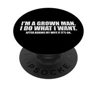 Faccio quello che voglio Dopo aver chiesto a mia moglie marito divertente PopSockets PopGrip Adesivo