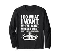 Faccio Quello Che Voglio Quando Voglio Dove Voglio Marito Divertente Maglia a Manica