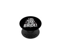 Faccio quello che voglio Sono la Sposa PopSockets PopGrip Adesivo