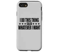 FACCIO QUESTA COSA CHIAMATA QUELLO CHE VOGLIO Custodia per iPhone SE (2020) / 7/8