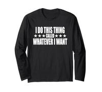 Faccio Questa Cosa Chiamata Quello Che Voglio Maglia a Manica