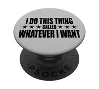 FACCIO QUESTA COSA CHIAMATA QUELLO CHE VOGLIO PopSockets PopGrip Adesivo