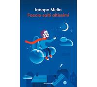 Faccio salti altissimi. La mia storia oltre le barriere, tra ruote bucate e amori fuori tempo