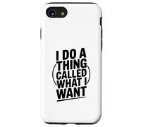 Faccio una cosa chiamata ciò che voglio divertente dire Custodia per iPhone SE (2020) / 7/8