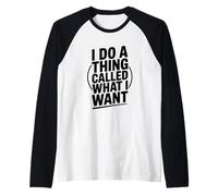 Faccio Una Cosa Chiamata ciò Che Voglio Divertente Dire Maglia con Maniche Raglan