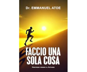Faccio Una Sola Cosa - Proteso verso il Futuro