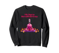 Faccio yoga per bruciare il pazzo - Yoga Flamingo Felpa