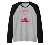 Faccio yoga per bruciare il pazzo - Yoga Flamingo Maglia con Maniche Raglan