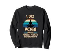 Faccio Yoga perché Prendere A Pugni La Gente È Disapprovato Felpa