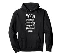 Faccio yoga perché prendere a pugni le persone è disapprovato dal dire divertente Felpa con Cappuccio