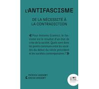 Face à la fascisation de la société : l'antifascisme: De la nécessité à la contradiction