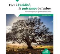 Face à l'aridité, la puissance de l'arbre: Inspirations marocaines pour l'agroforesterie