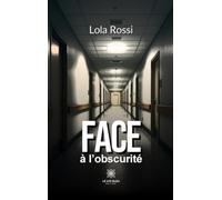 Face à l'obscurité
