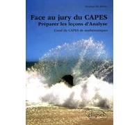 Face au jury du CAPES, Préparer les leçons d'Analyse: Préparer les leçons d'Analyse, L'oral du CAPES de mathématiques