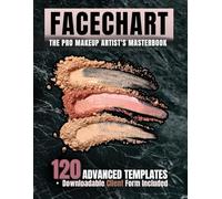 Face Chart: The Pro Makeup Artist’s Masterbook: 120 Advanced Practice Templates + Editable Client Form Download (QR Bonus)