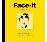 Libri Andrea Ponsi - Face-It. Ritratti Al Telefono