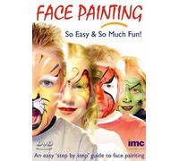 Face Painting – Guida facile passo dopo passo al trucco facciale – Edizione Regno Unito