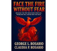 Face The Fire Without Fear: Because The Pro Who Runs From His Problems Will Never Win The Race