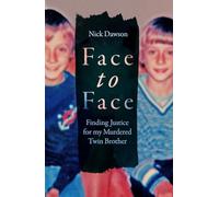 Face to Face : Finding Justice for My Murdered Twin Brother