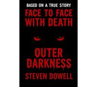 Face to Face with Death: What I Saw: 2