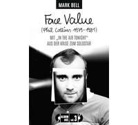 Face Value (Phil Collins 1979-1981): Mit "In the Air Tonight" aus der Krise zum Solostar