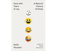 Face With Tears of Joy: A Natural History of Emoji