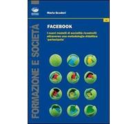 Facebook. I nuovi modelli di socialità ricostruiti attraverso una metodologia didattica «partecipata»