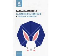 Facebook in the rain-La narice del coniglio