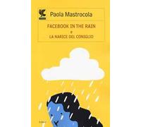 Facebook in the rain-La narice del coniglio