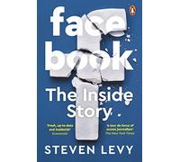 Steven Levy – Facebook: The Inside Story – Tascabile
