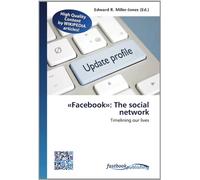 'Facebook': The social network: Timelining our lives