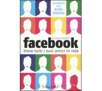 Facebook. Trova tutti i tuoi amici in Rete