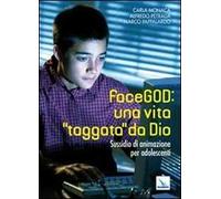 FaceGOD: una vita «taggata» da Dio. Sussidio di animazione per adolescenti