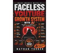 Faceless YouTube Growth System with AI: How to Get More Views, Increase Watch Time, and Grow Your Channel Faster Using AI: 4