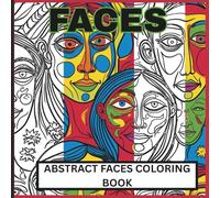 Faces: abstract faces coloring book