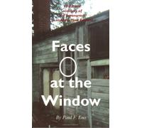 Faces at the Window: First-Hand Accounts of the Paranormal in Southern New England