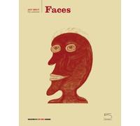 Faces. Ediz. a colori: Collection De L'art Brut Lausanne