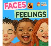 Faces & Feelings: A Baby & Toddler Book about Emotions
